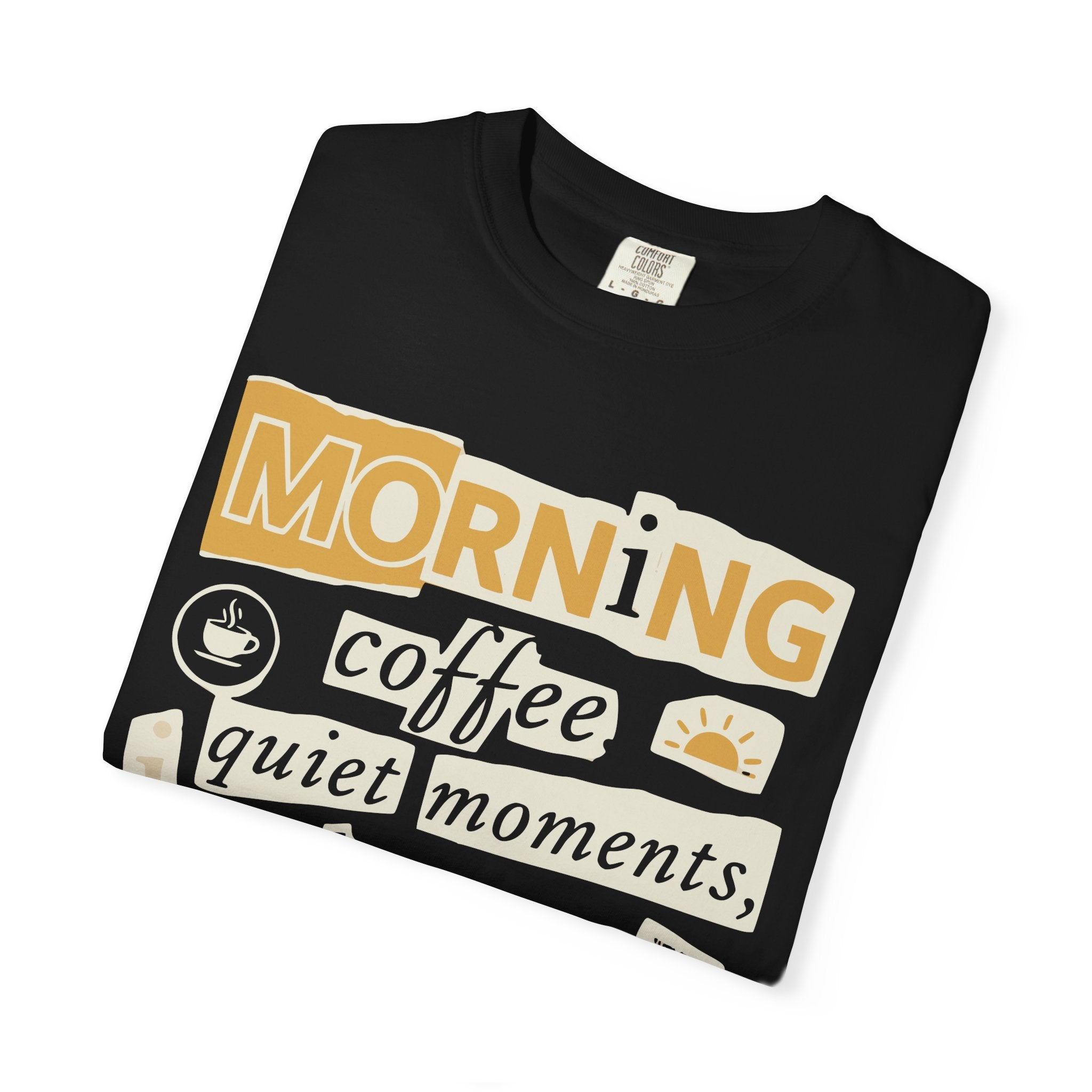 Morning coffe, quiet moments tee