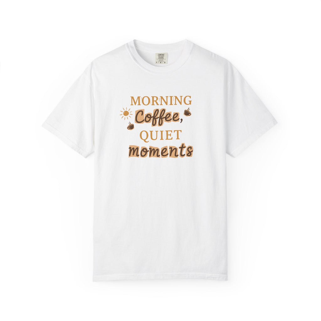 Morning Coffee, Quiet moments tee