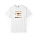 Morning Coffee, Quiet moments tee