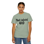 Plant-Induced ADHD T-Shirt