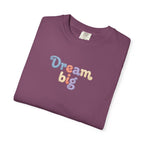 Dream Big tee