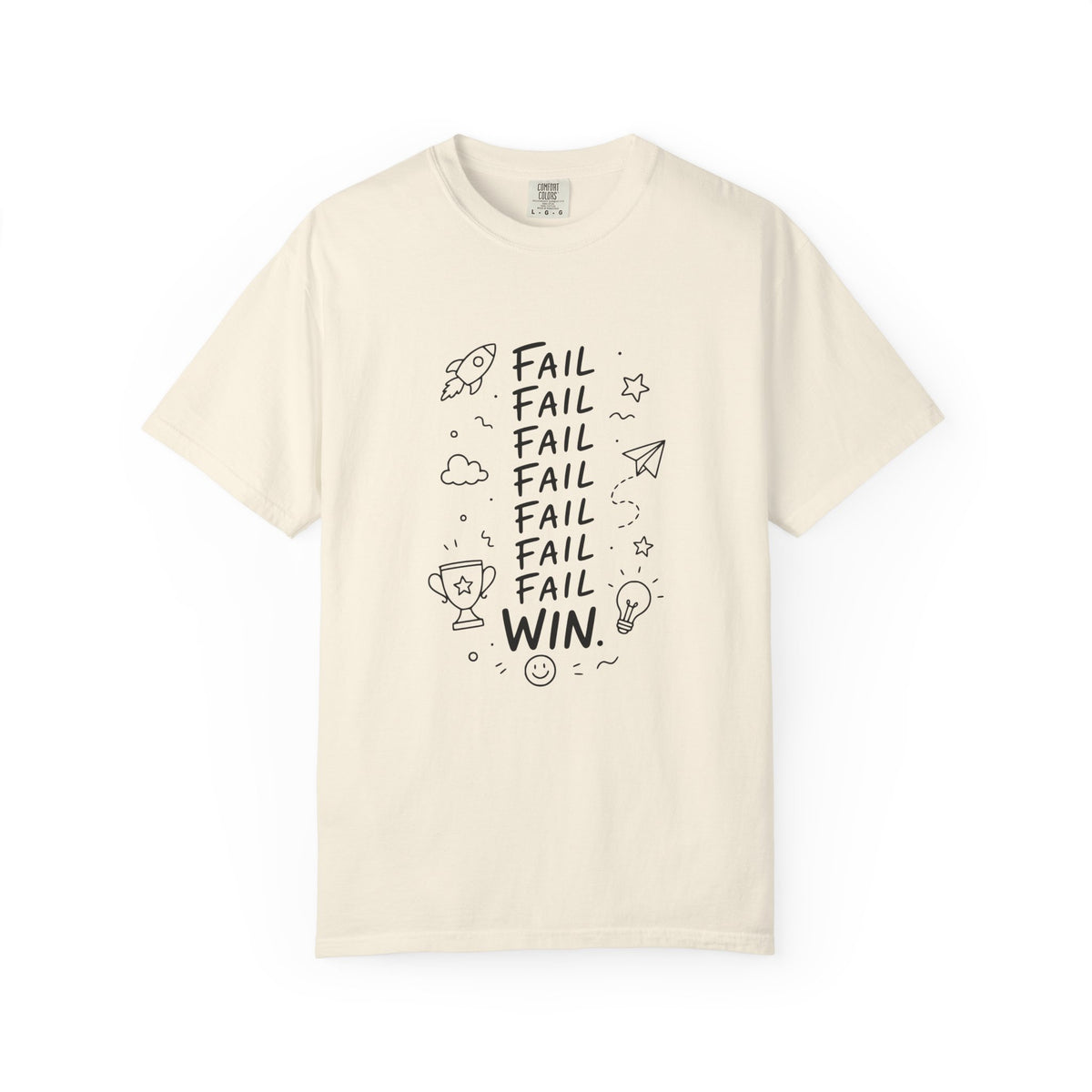 Fail, Fail, Fail, Fail, Fail, Fail, Win tee