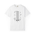 Fail, Fail, Fail, Fail, Fail, Fail, Win tee