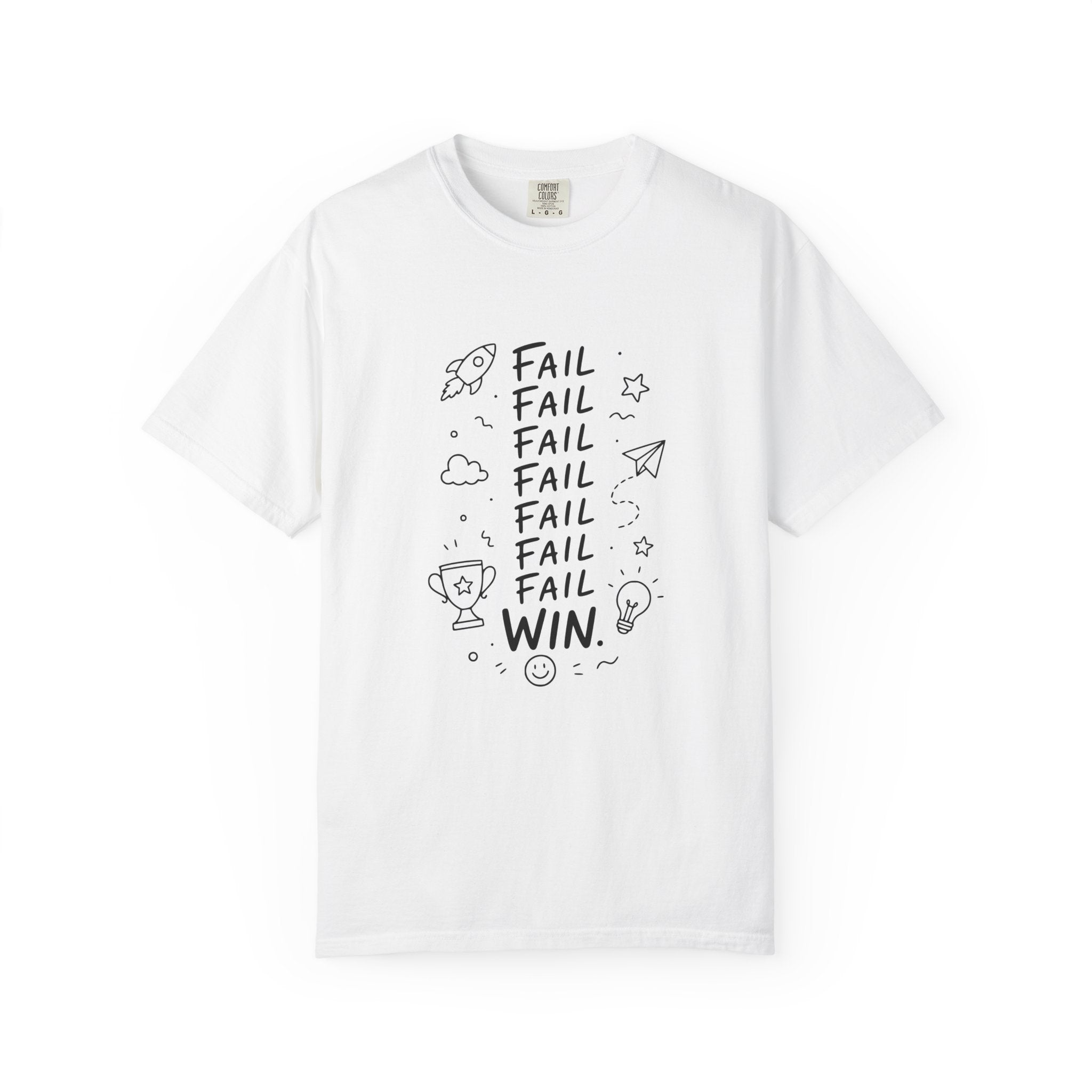 Fail, Fail, Fail, Fail, Fail, Fail, Win tee