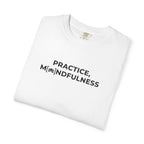Pratice, Mindfulness tee