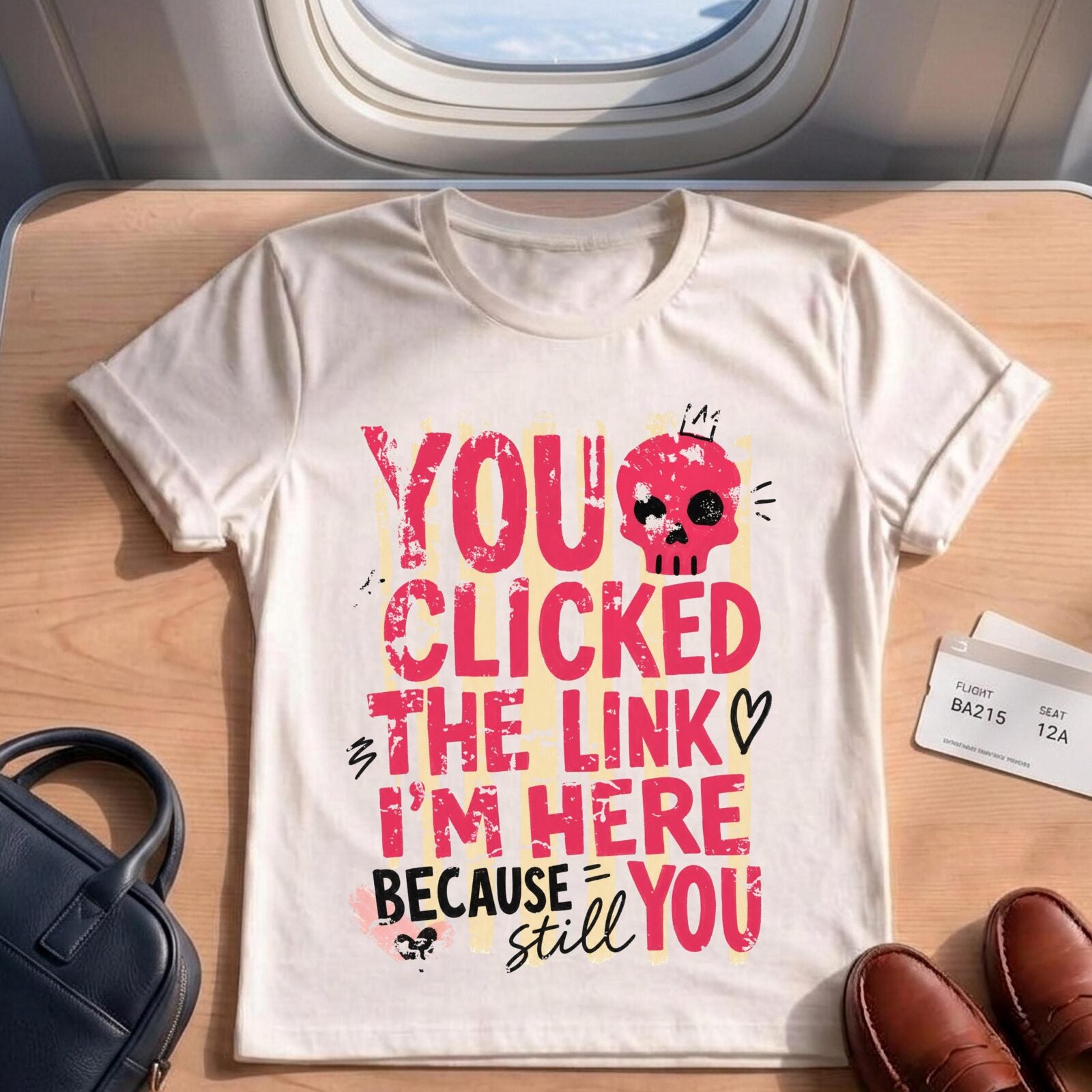 Funny Sarcastic You Clicked The Link T-Shirt