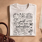 Just One More Adventure Travel Shirt