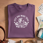 Funny Hiking Just One More Trail Skeleton T-Shirt