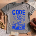 Code Like Nobody's Reviewing Sloth T-Shirt
