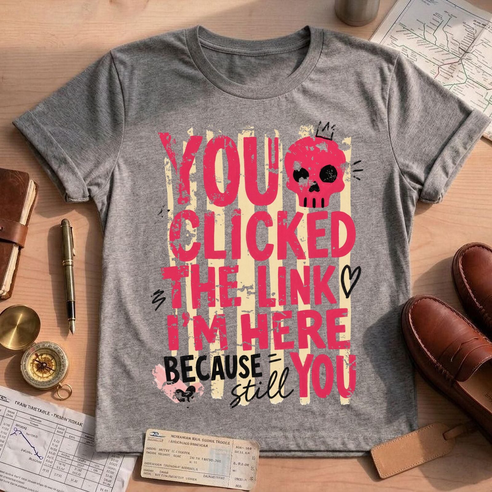 Funny Sarcastic You Clicked The Link T-Shirt