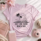 Summer Vacation Just One More Beach Day T-Shirt