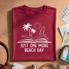 Summer Vacation Just One More Beach Day T-Shirt