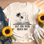 Summer Vacation Just One More Beach Day T-Shirt