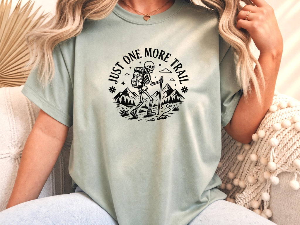 Funny Hiking Just One More Trail Skeleton T-Shirt