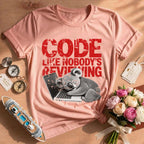 Developer Code Like Nobody's Reviewing Shirt
