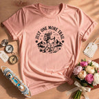 Funny Hiking Just One More Trail Skeleton T-Shirt