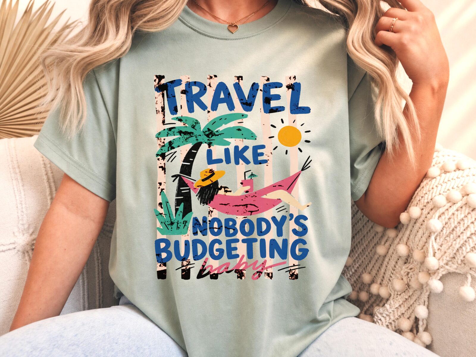 Travel Like Nobodys Budgeting Shirt
