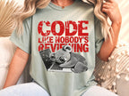 Developer Code Like Nobody's Reviewing Shirt