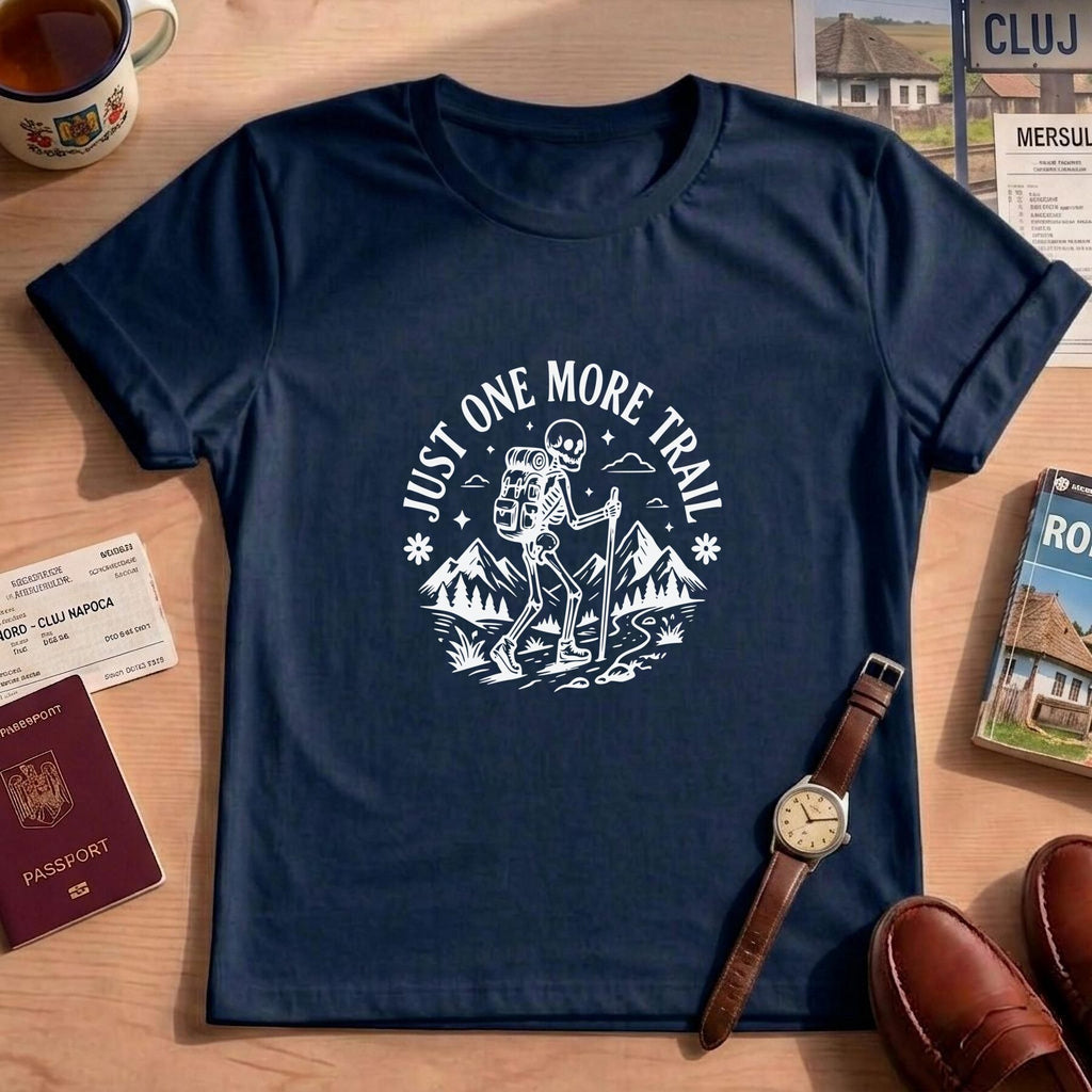 Funny Hiking Just One More Trail Skeleton T-Shirt