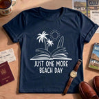Summer Vacation Just One More Beach Day T-Shirt