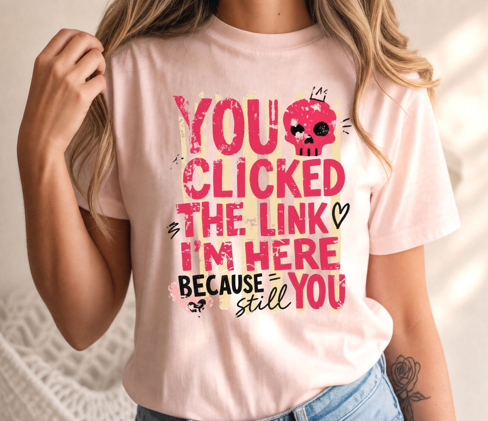Funny Sarcastic You Clicked The Link T-Shirt