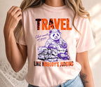 Travel Like Nobody's Judging T-Shirt