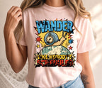 Wander Like Nobody's Scheduled T-Shirt