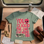 Funny Sarcastic You Clicked The Link T-Shirt